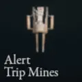Alert Trip Mines