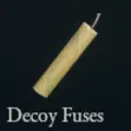 Decoy Fuses